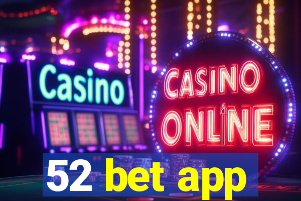 52 bet app